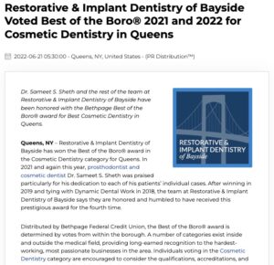 Dr. Sameet S. Sheth and Restorative & Implant Dentistry of Bayside have been awarded the Best of the Boro in cosmetic dentistry for both 2021 and 2022.